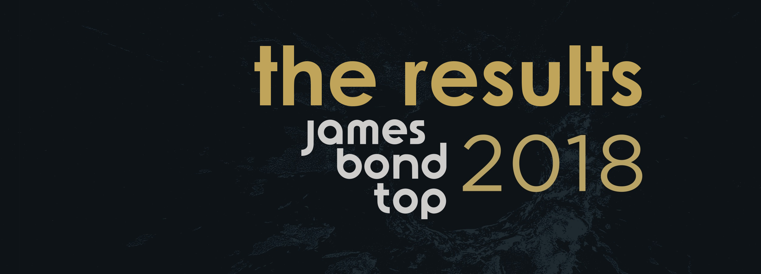 James Bond TOP 2018: De keuze van de redactie