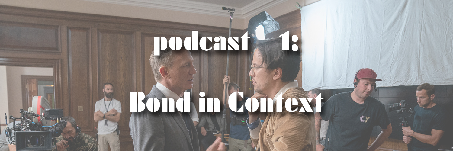 No Time To Die-podcast: Bond in Context